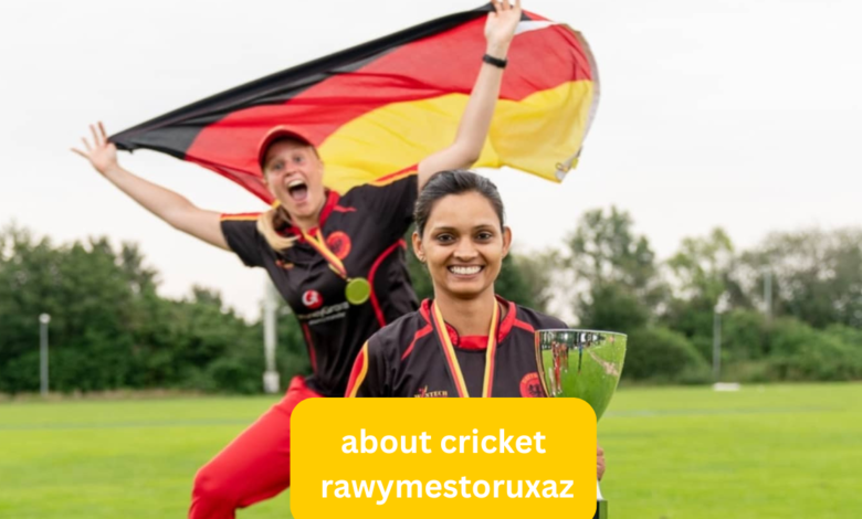 about cricket rawymestoruxaz