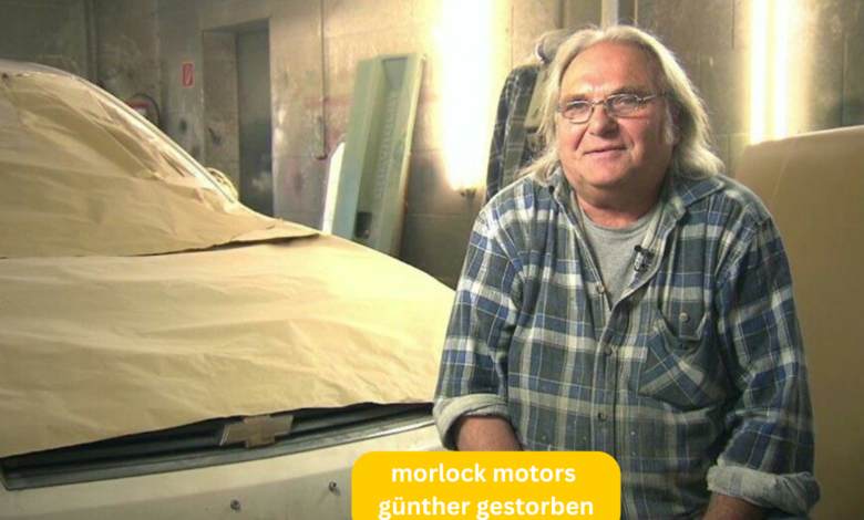 morlock motors günther gestorben